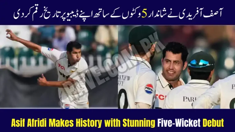 Asif Afridi Makes History with Stunning Five-Wicket Debut