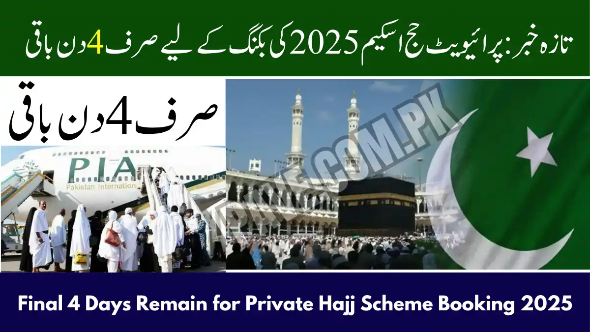 Breaking News: Final 4 Days Remain for Private Hajj Scheme Booking 2025 1 Final 4 Days Remain for Private Hajj Scheme Booking 2025