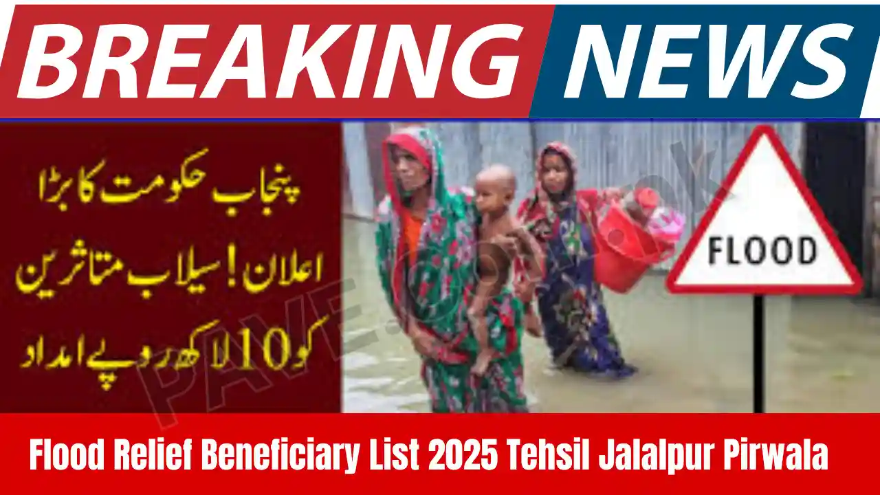 Flood Relief Beneficiary List 2025 Tehsil Jalalpur Pirwala