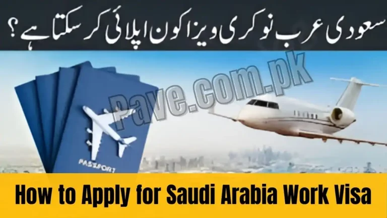 How to Apply for Saudi Arabia Work Visa from Pakistan in 2025