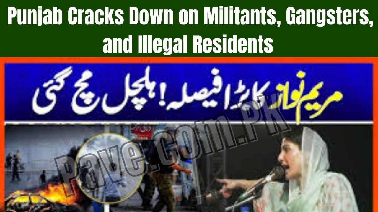 Punjab Cracks Down on Militants, Gangsters, and Illegal Residents 1 Punjab Cracks Down on Militants, Gangsters, and Illegal Residents