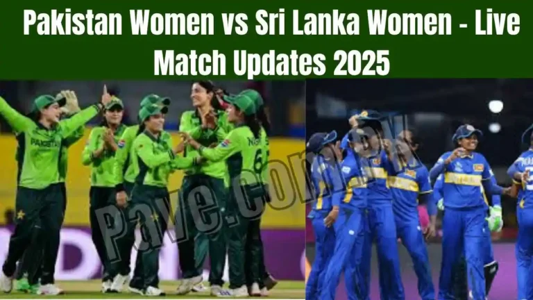 Pakistan Women vs Sri Lanka Women – Live Match Updates 2025