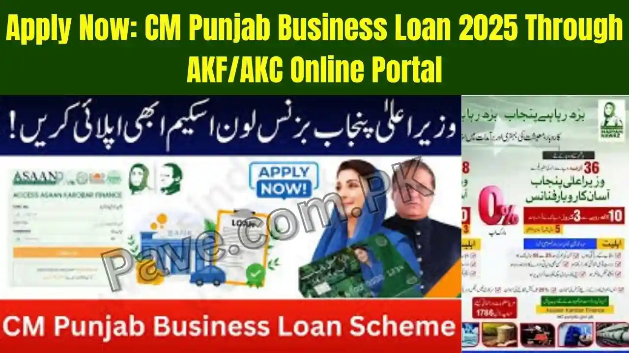 Apply Now: CM Punjab Business Loan 2025 Through AKF/AKC Online Portal 1 Apply Now: CM Punjab Business Loan 2025 Through AKF/AKC Online Portal