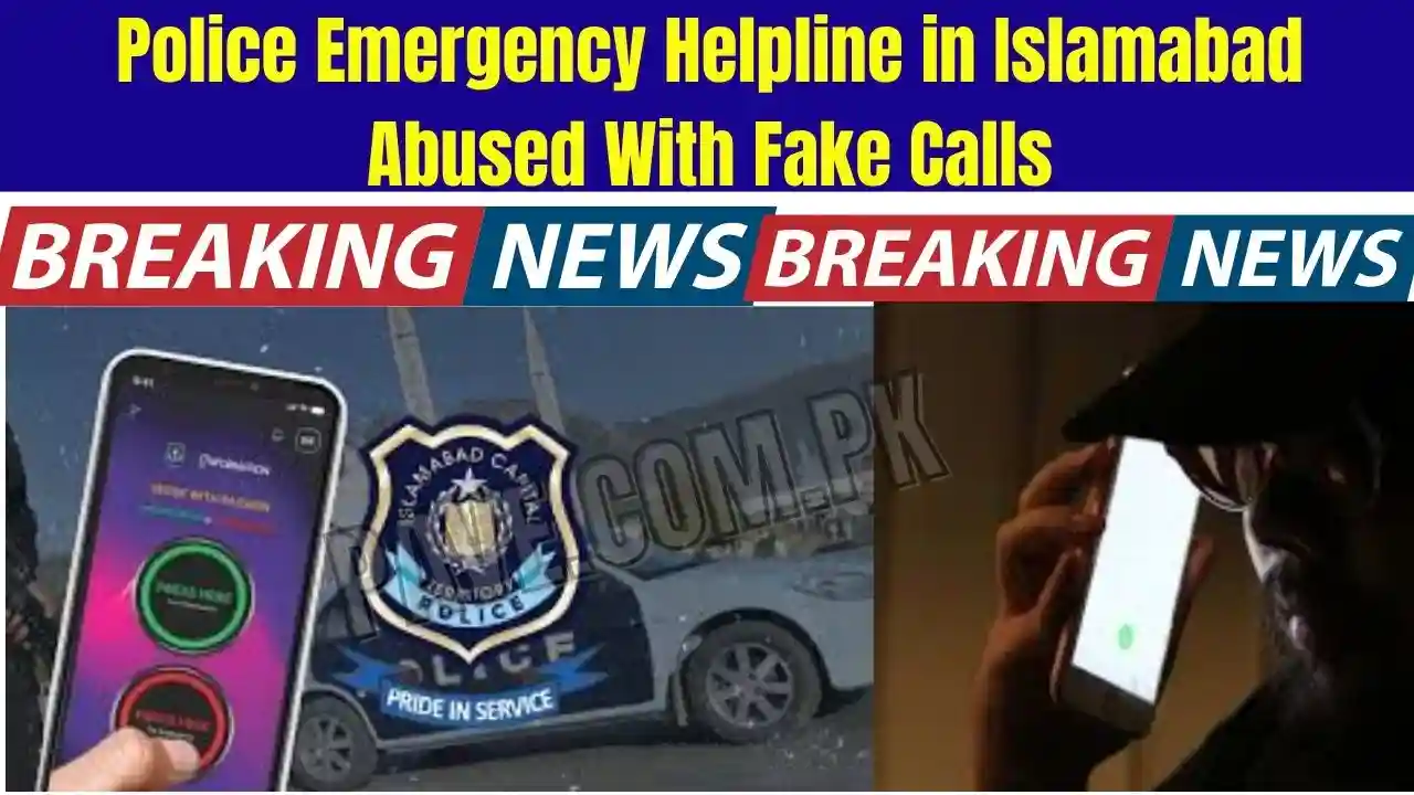 Police Emergency Helpline in Islamabad Abused With Fake Calls