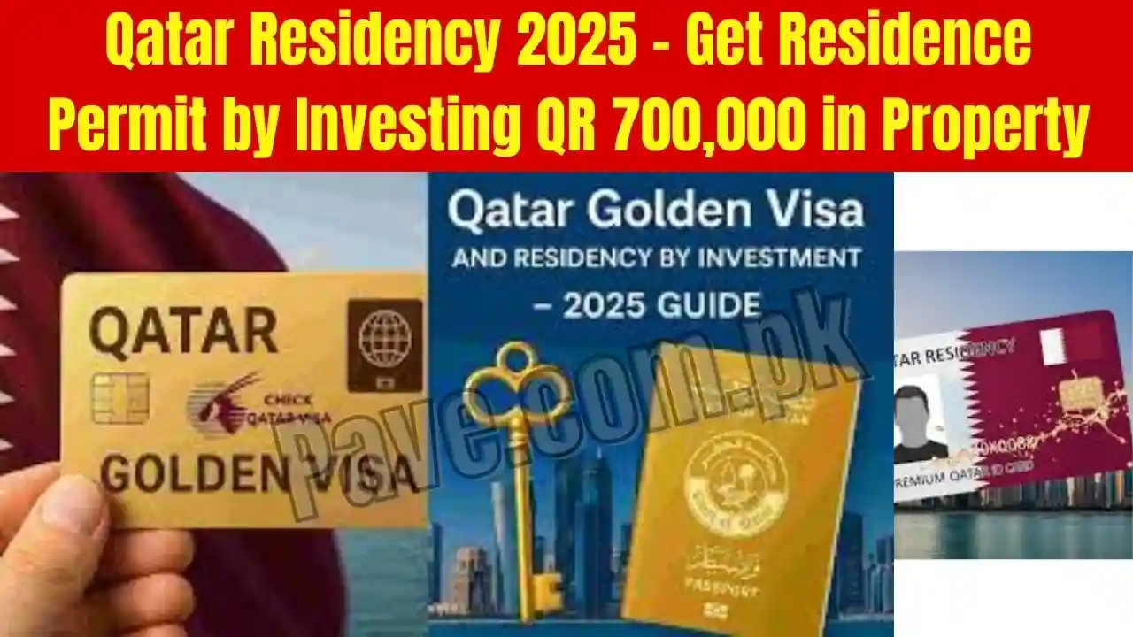 Qatar Residency 2025 – Get Residence Permit by Investing QR 700,000 in Property