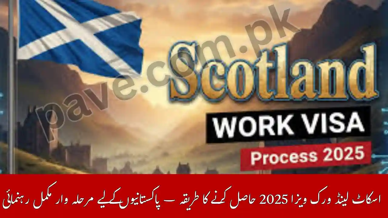 How to Get a Scotland Work Visa in 2025 – Step-by-Step Guide for Pakistanis 1 How to Get a Scotland Work Visa in 2025
