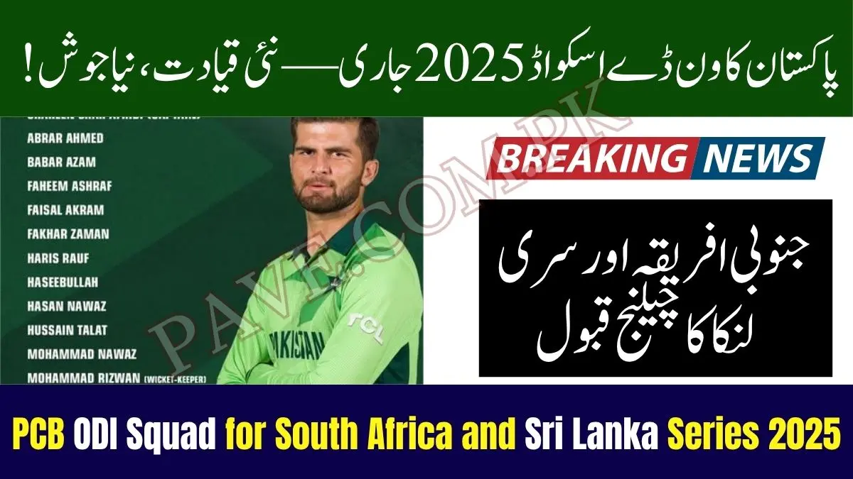 Breaking News: PCB Announces ODI Squad for South Africa and Sri Lanka Series 2025 1 PCB Announces ODI Squad for South Africa and Sri Lanka Series 2025