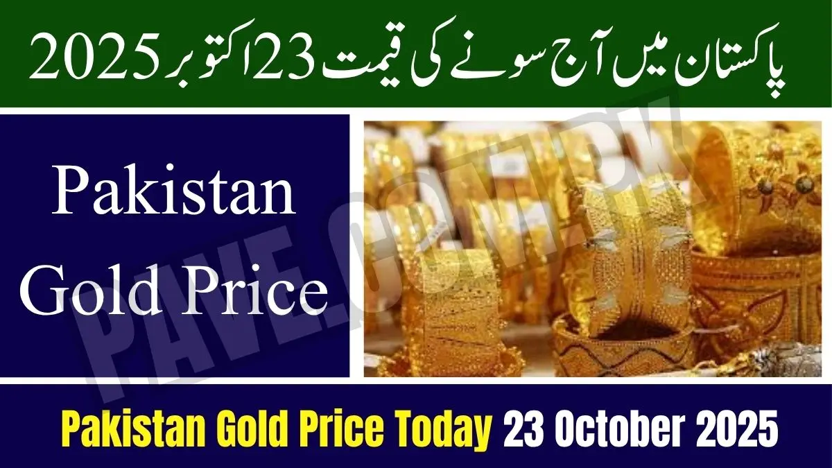 Pakistan Gold Price Today 23 October 2025 – Latest Per Tola & Gram Prices 1 Pakistan Gold Price Today 23 October 2025