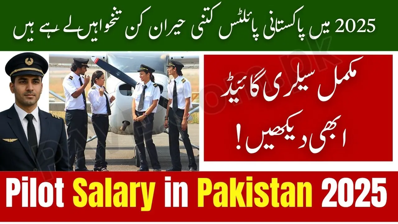 Salary of Pilot in Pakistan Per Month 2025
