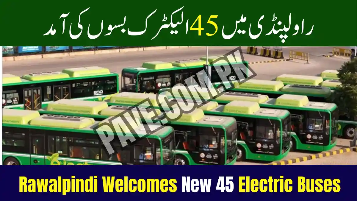 Rawalpindi Welcomes New 45 Electric Buses 1 Rawalpindi Welcomes New 45 Electric Buses