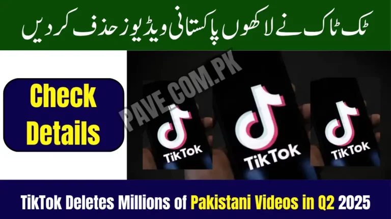 TikTok Deletes Millions of Pakistani Videos in Q2 2025