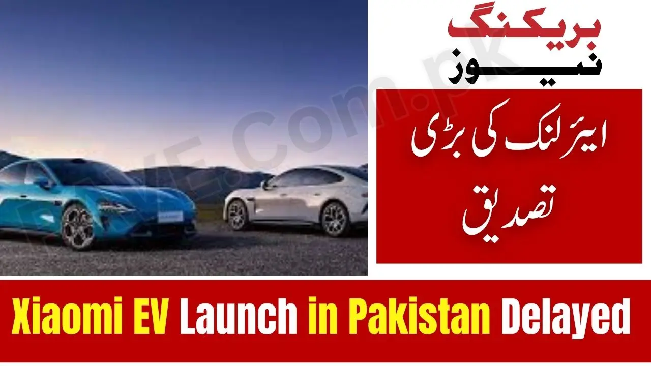 Xiaomi EV Launch in Pakistan Delayed