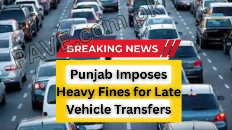 Punjab Imposes Heavy Fines for Late Vehicle Transfers 6 Punjab Imposes Heavy Fines for Late Vehicle Transfers