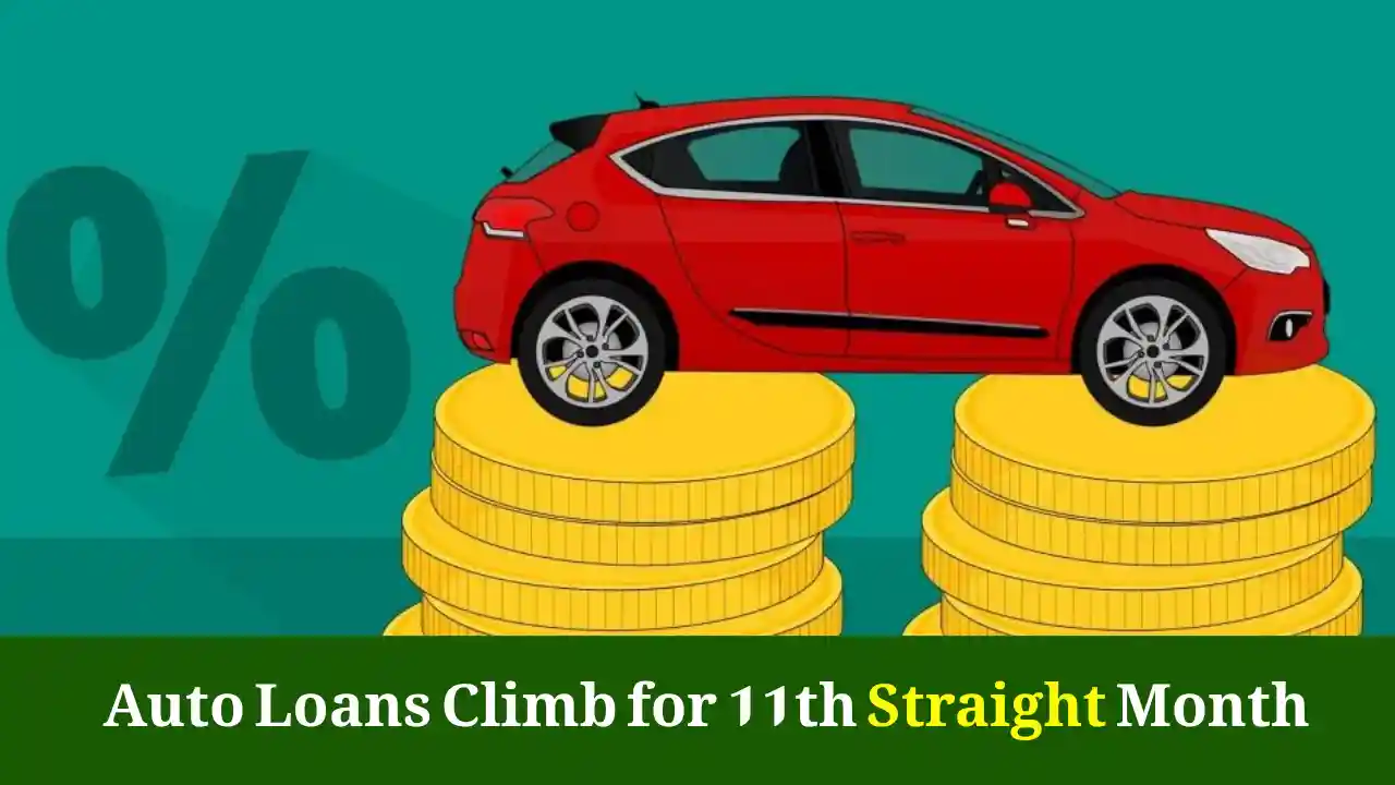 Auto Loans Climb for 11th Straight Month