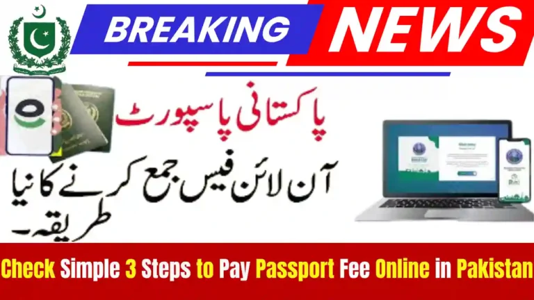 Check Simple 3 Steps to Pay Passport Fee Online in Pakistan