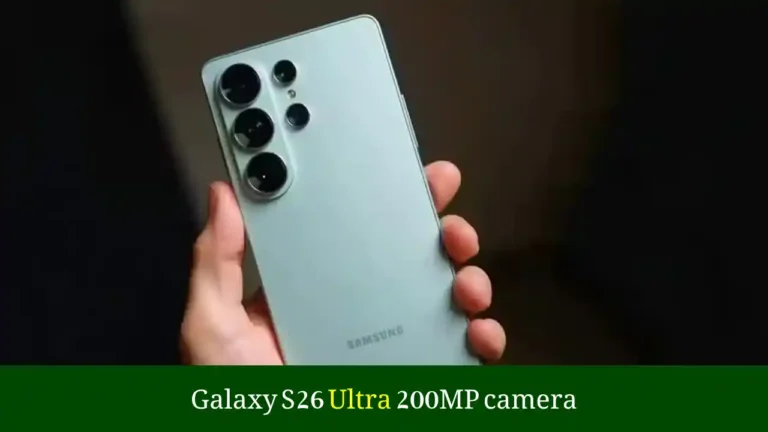 Galaxy S26 Ultra 200MP camera