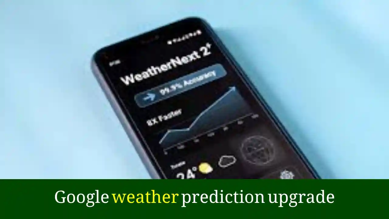 Google weather prediction upgrade