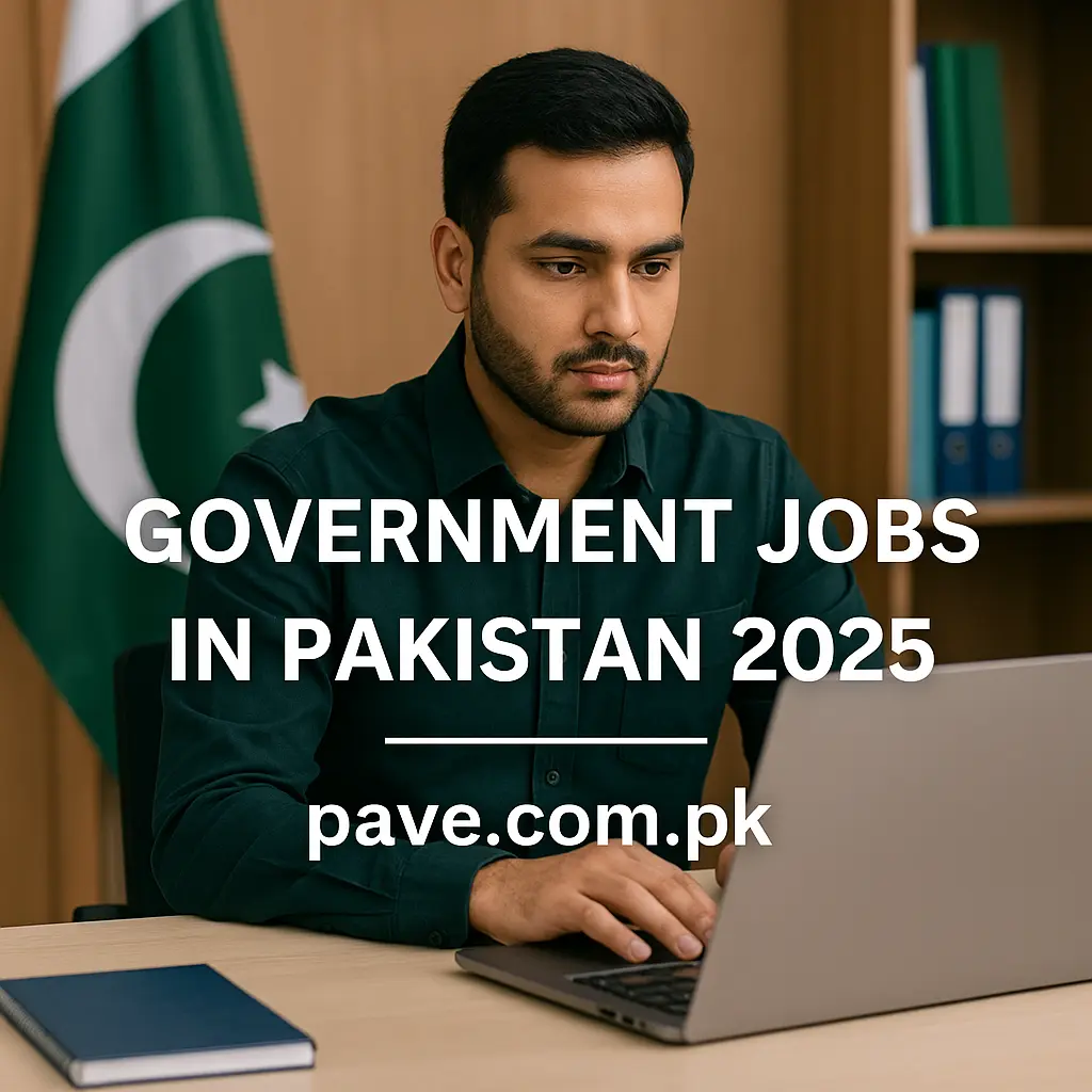 Government Jobs in Pakistan 2025 – Latest Vacancies, Eligibility & Online Apply Guide 1 Government Jobs in Pakistan 2025