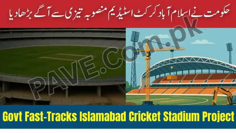 Govt Fast-Tracks Islamabad Cricket Stadium Project