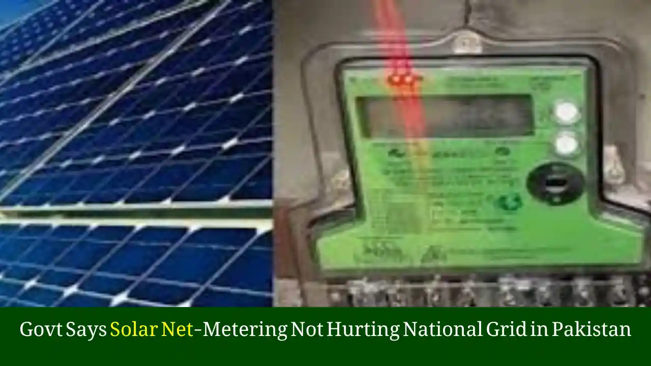 Govt Says Solar Net-Metering Not Hurting National Grid in Pakistan