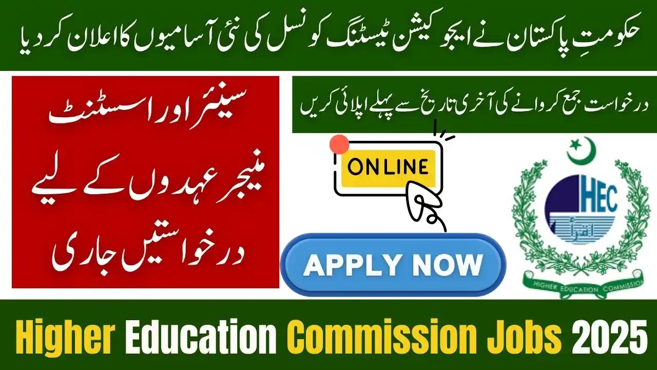 Higher Education Commission Announces Multiple Senior and Assistant Manager Vacancies 2025