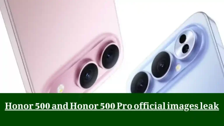 Honor 500 and Honor 500 Pro official images leak