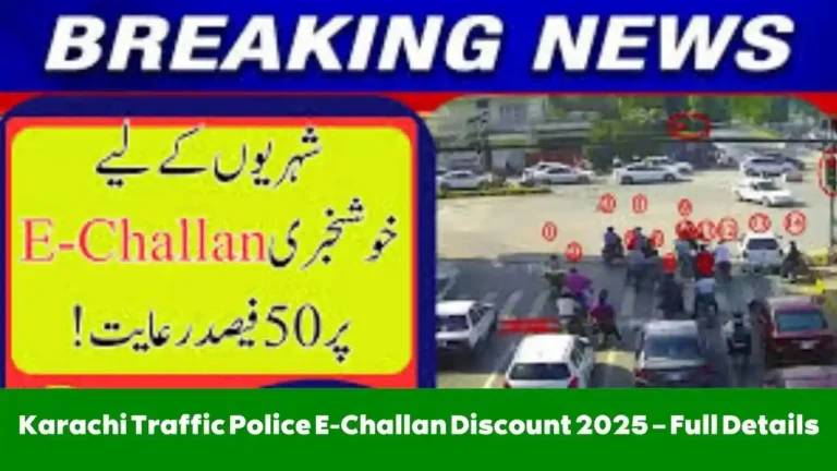 Karachi Traffic Police E-Challan Discount 2025 – Full Details