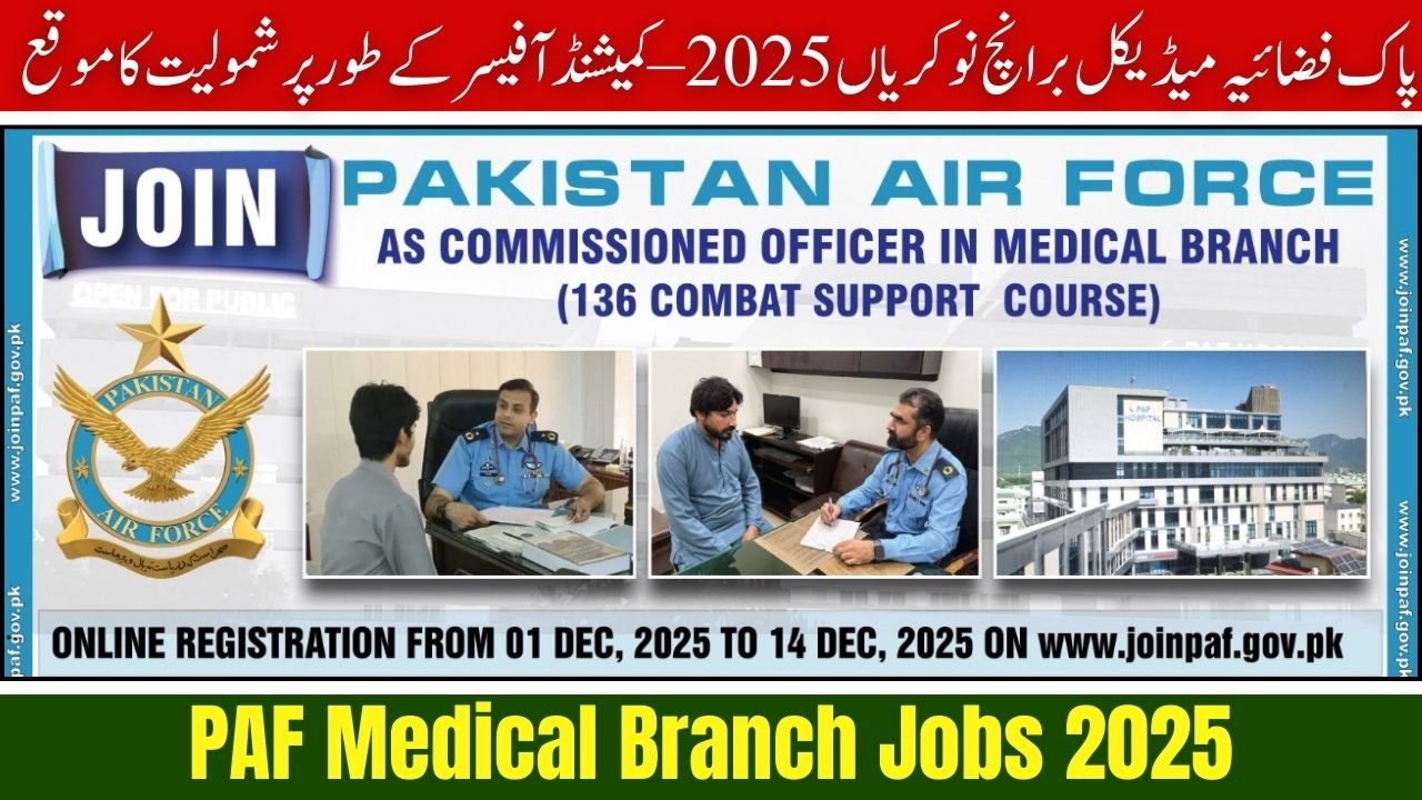 PAF Medical Branch Jobs 2025 – Join Pakistan Air Force as Commissioned Officer (136 CSC Registration Open) 1 PAF Medical Branch Jobs 2025