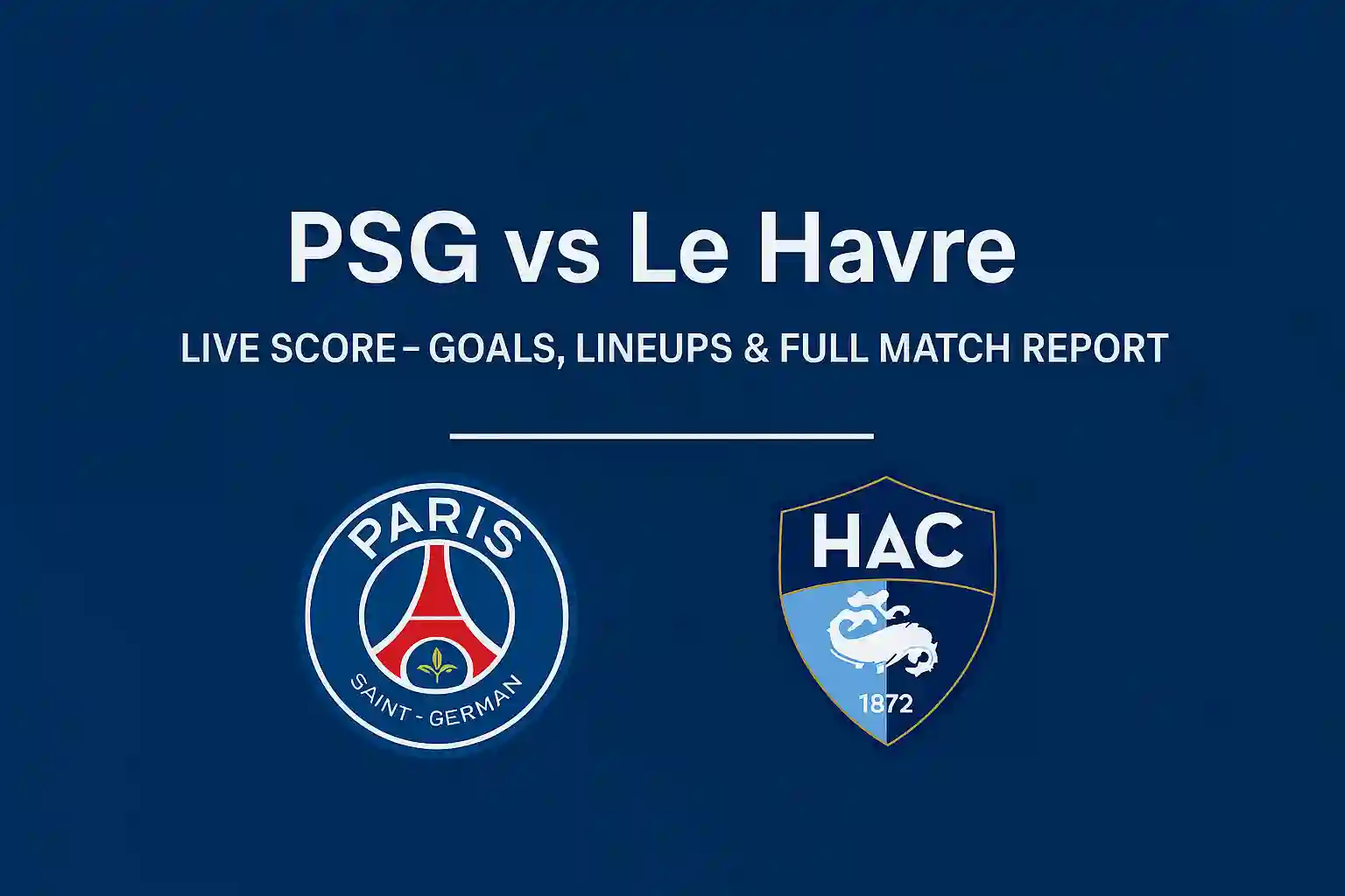 PSG vs Le Havre Live Score