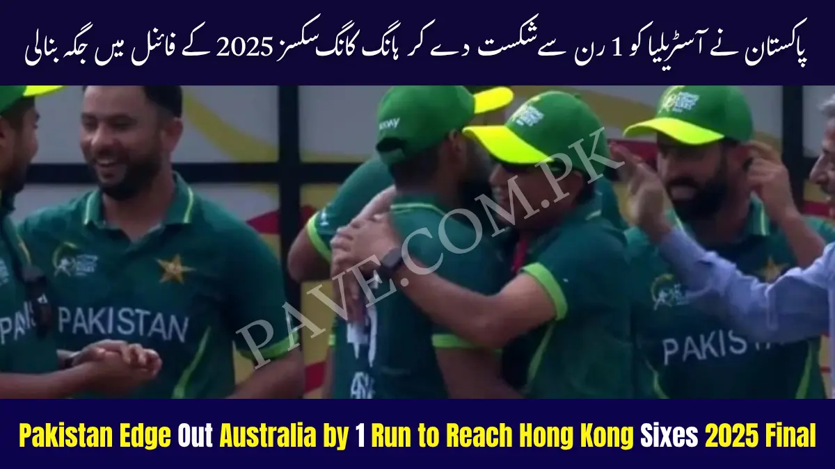 Pakistan Edge Out Australia by 1 Run to Reach Hong Kong Sixes 2025 Final
