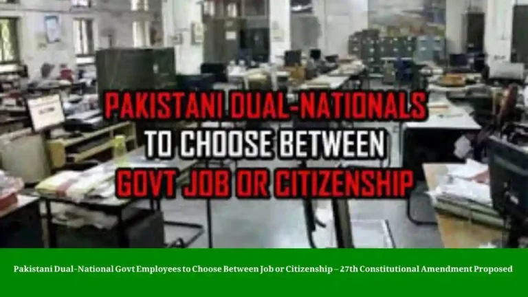 Pakistani Dual-National Govt Employees