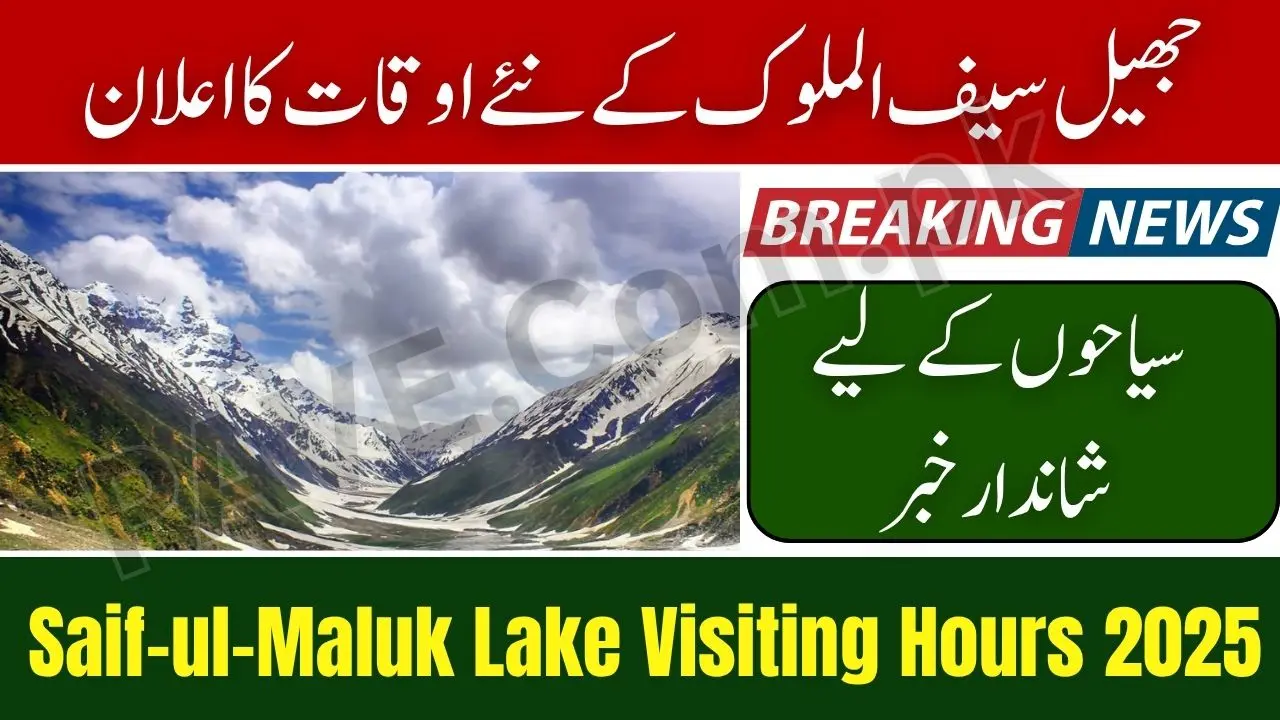 Saif-ul-Maluk Lake Visiting Hours 2025