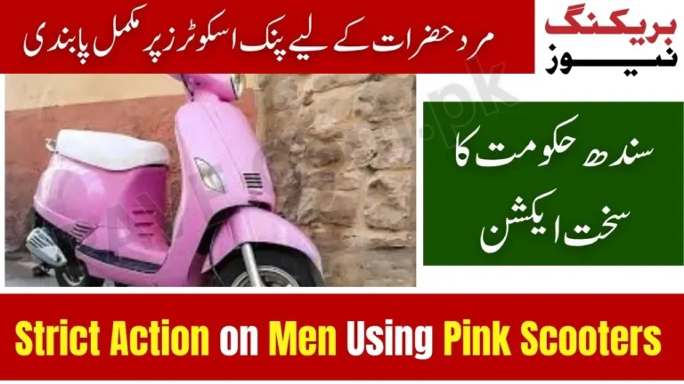 Sindh Govt Cracks Down on Men Using Pink Scooters