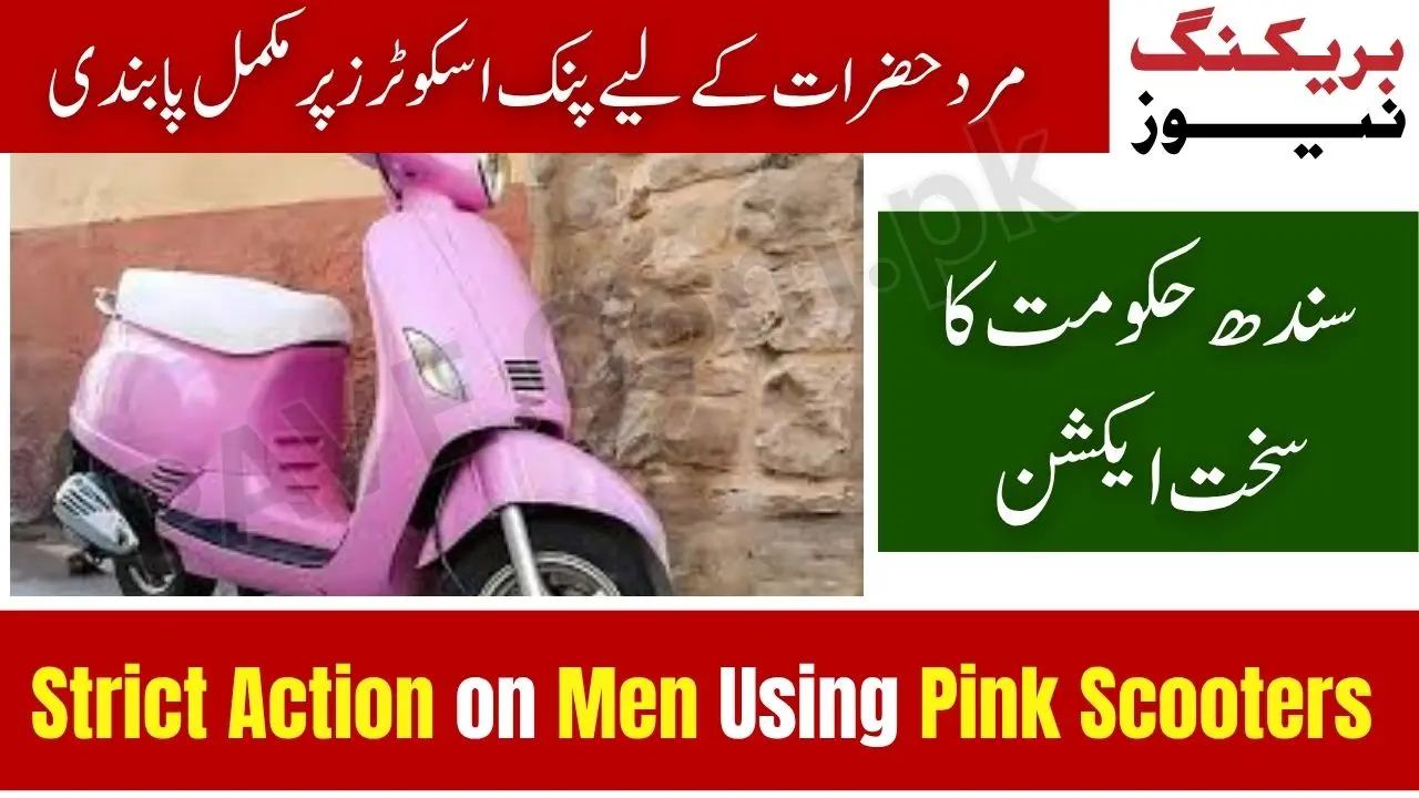 Sindh Govt Cracks Down on Men Using Pink Scooters