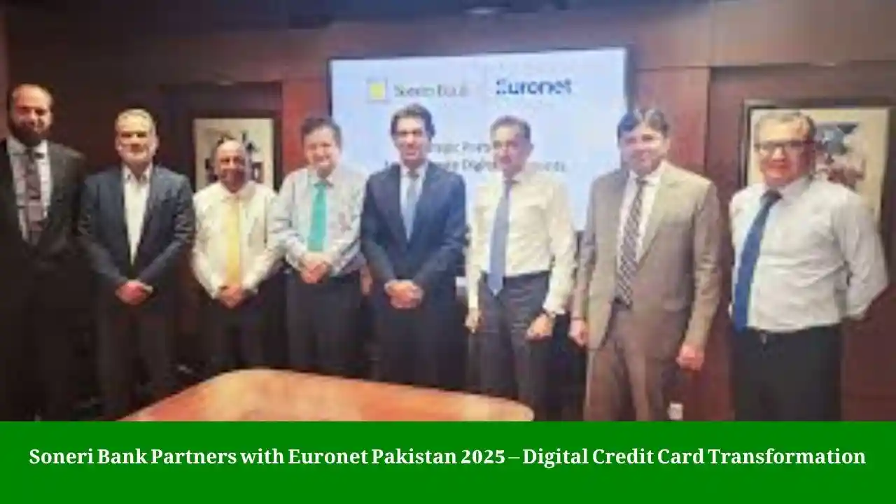 Soneri Bank Partners with Euronet Pakistan 2025 – Digital Credit Card Transformation 1 Soneri Bank Partners with Euronet Pakistan 2025