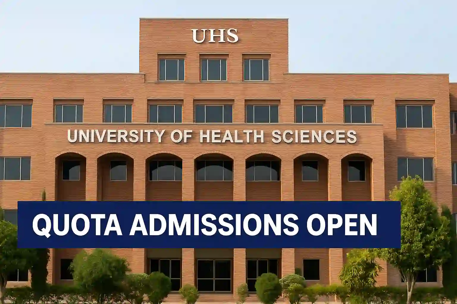 UHS Opens MBBS & BDS Quota Admissions – Online Applications Start Soon 1 UHS Opens MBBS & BDS Quota Admissions