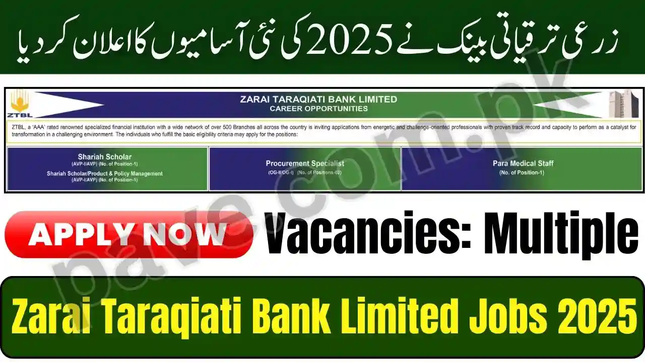 Zarai Taraqiati Bank Announces New ZTBL Vacancies for 2025 — Apply Online for Multiple Positions 1 Zarai Taraqiati Bank Announces New ZTBL Vacancies