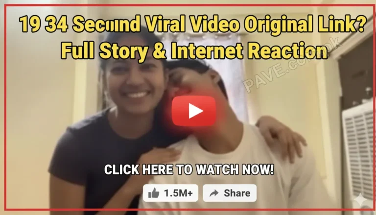 19 34 Viral Video Original Link – Full Clip Details, Real Story & Latest Update