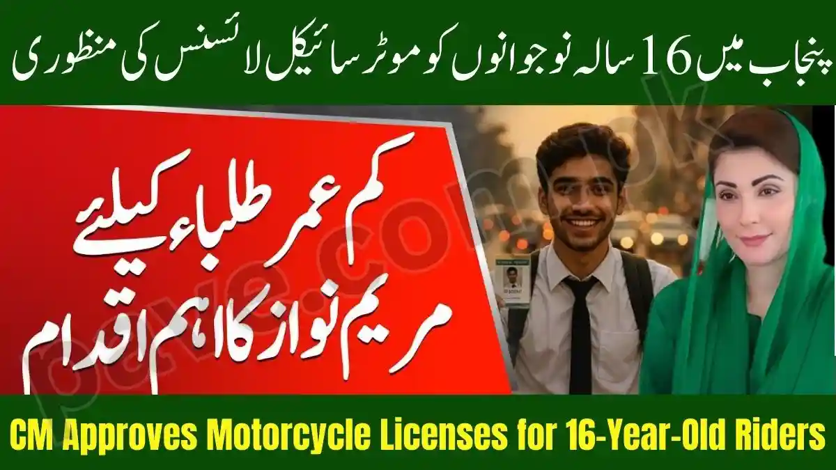 CM Maryam Approves Motorcycle Licenses 16-Year-Old Punjab