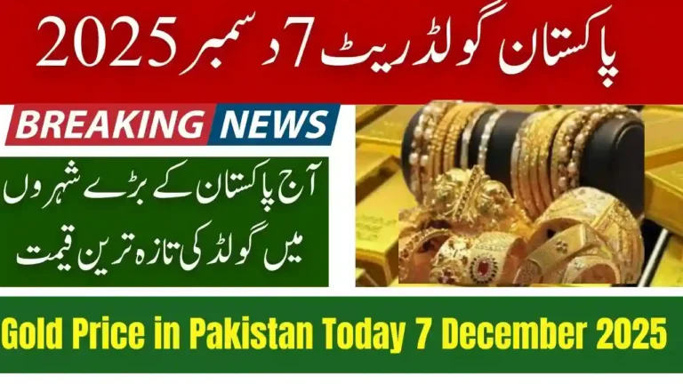 Gold Price in Pakistan Today 7 December 2025 — Latest Per Tola & Per Gram Rates Updated 7 Gold Price in Pakistan Today 7 December 2025