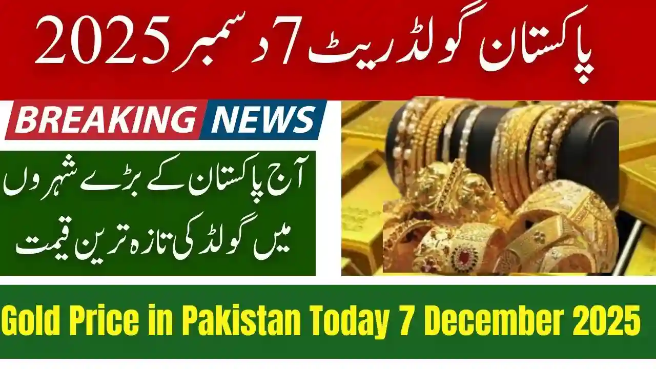 Gold Price in Pakistan Today 7 December 2025 — Latest Per Tola & Per Gram Rates Updated 1 Gold Price in Pakistan Today 7 December 2025