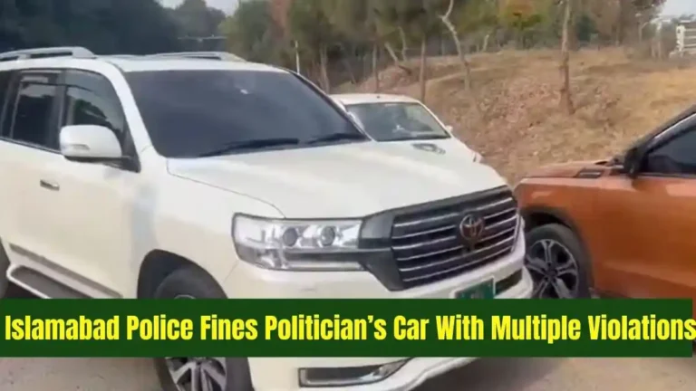 Islamabad Police Fines Politician’s Car With Multiple Violations