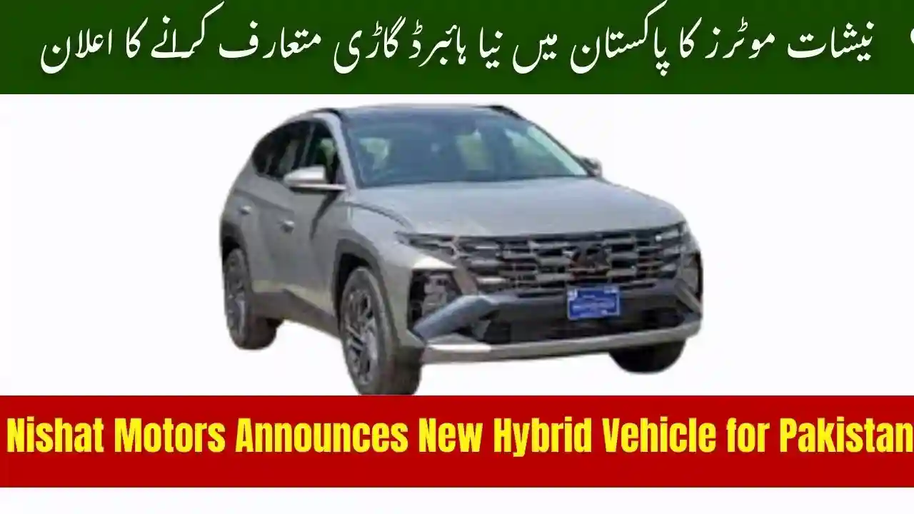 Nishat Motors Announces New Hybrid Vehicle for Pakistan