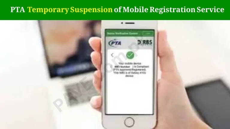 PTA Announces Temporary Suspension of Mobile Registration Service
