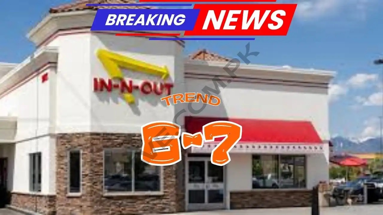 Why In-N-Out Banned Number 67 Viral 6-7 Trend Explained