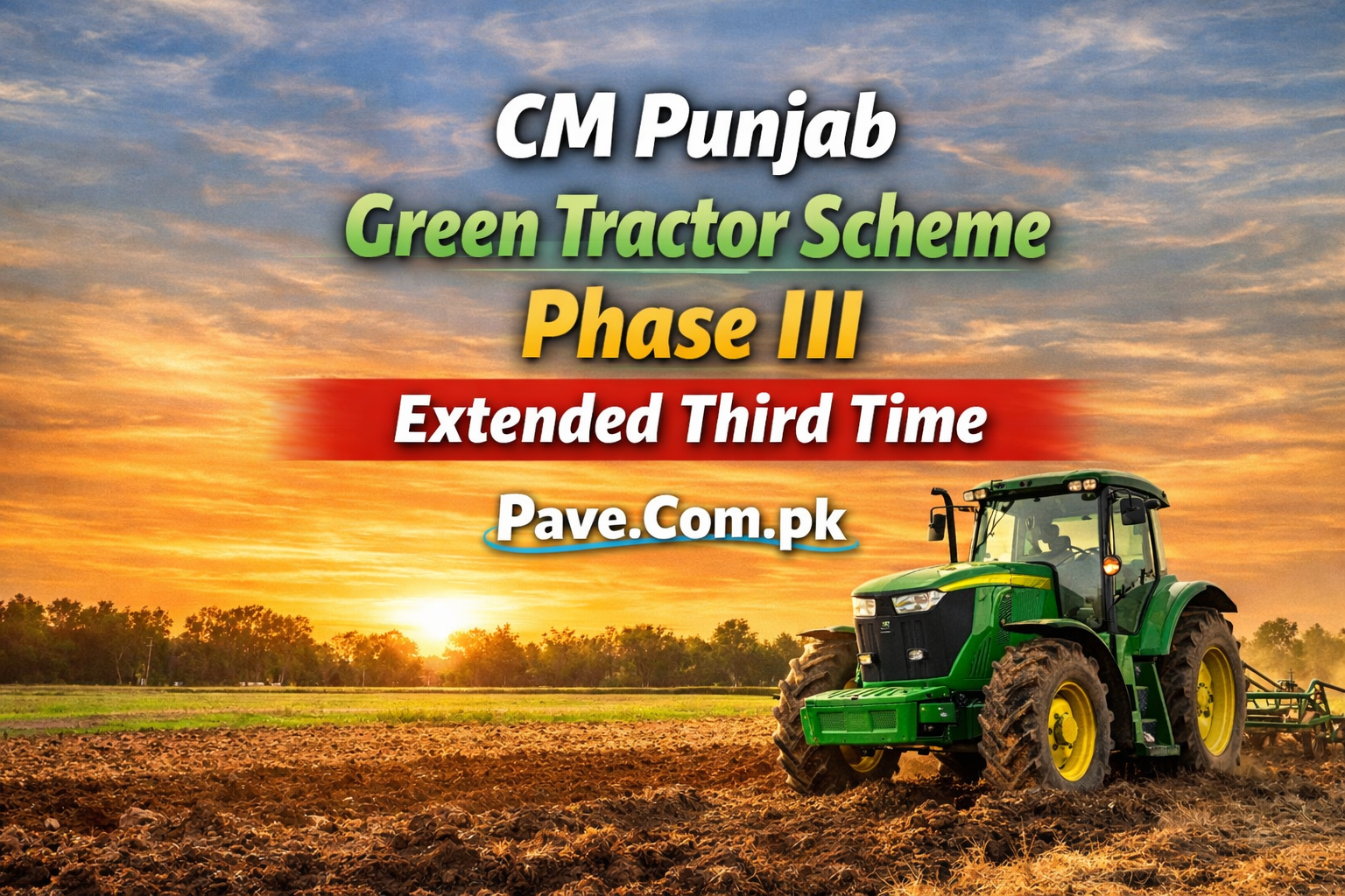 Application Date for CM Punjab Green Tractor Scheme Phase III Extended Third Time