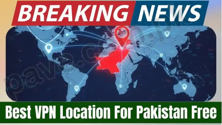 Best VPN Location For Pakistan Free – Latest January Update 10 Best VPN Location For Pakistan Free