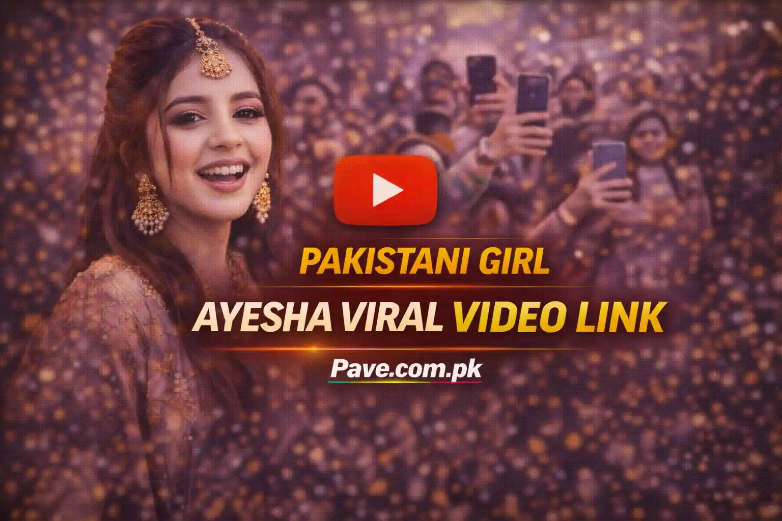 Pakistani Girl Ayesha Viral Video Link