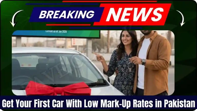 Get Your First Car With Low Mark-Up Rates in Pakistan