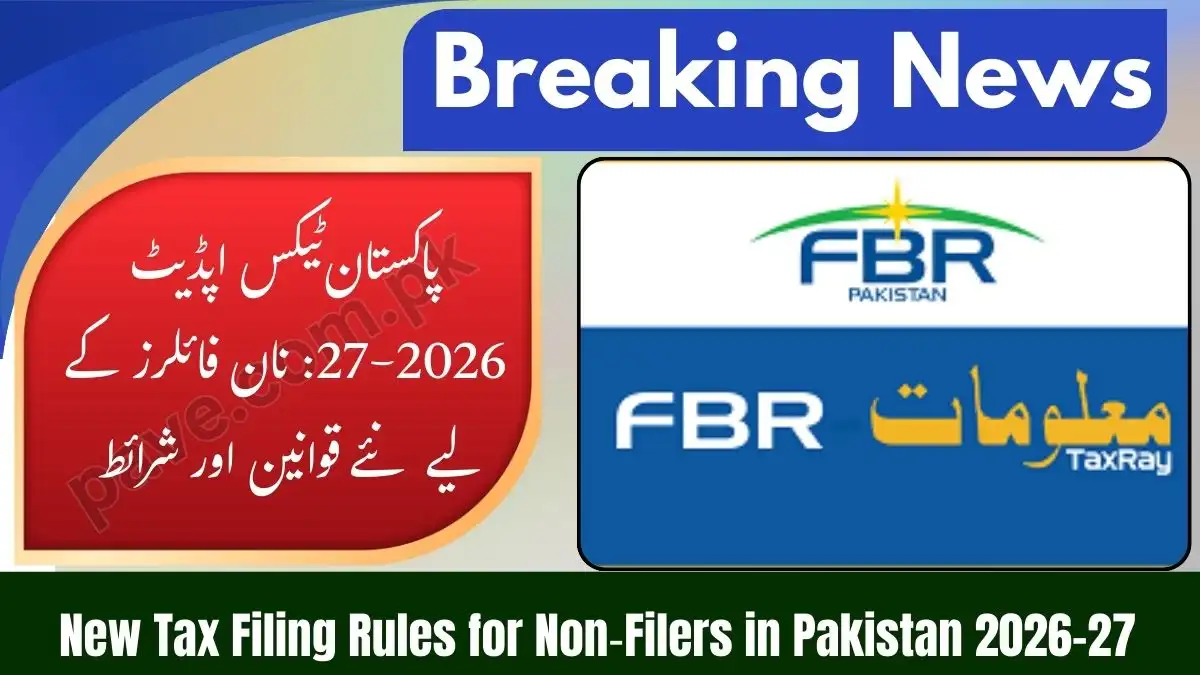 New Tax Filing Rules for Non‑Filers in Pakistan 2026-27 1 New Tax Filing Rules for Non‑Filers in Pakistan 2026-27